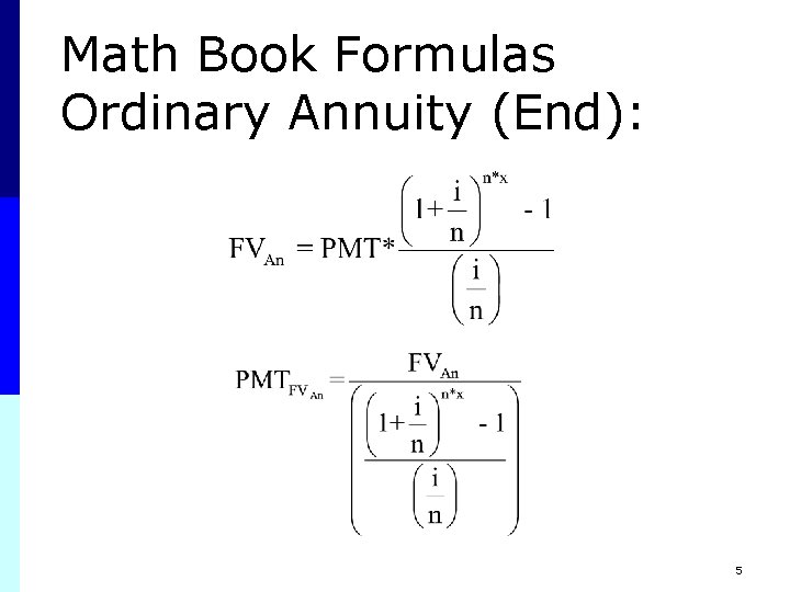 Math Book Formulas Ordinary Annuity (End): 5 