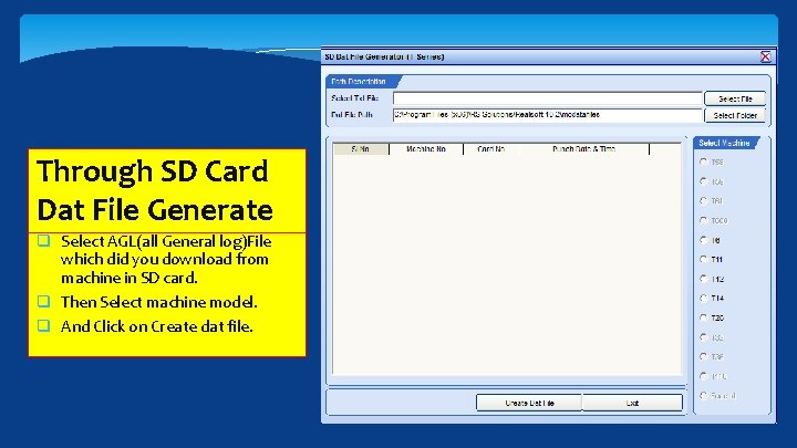 Through SD Card Dat File Generate q Select AGL(all General log)File which did you