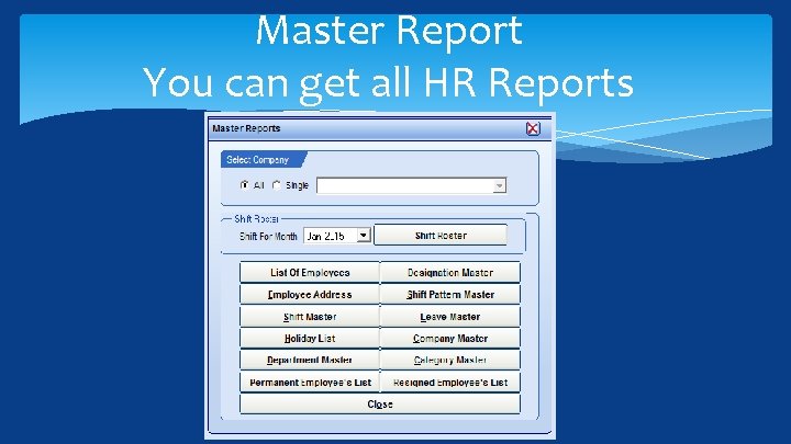 Master Report You can get all HR Reports 