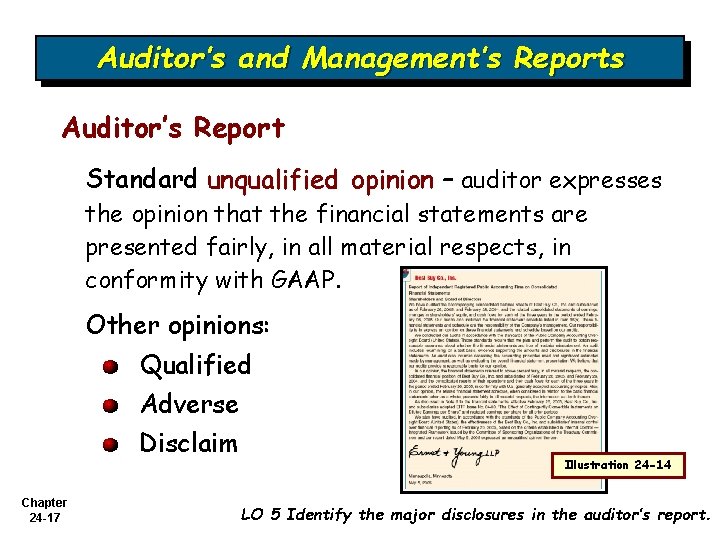 Auditor’s and Management’s Reports Auditor’s Report Standard unqualified opinion – auditor expresses the opinion