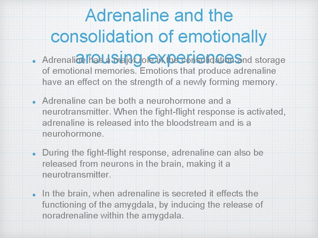 Adrenaline and the consolidation of emotionally Adrenaline has a major role in the consolidation