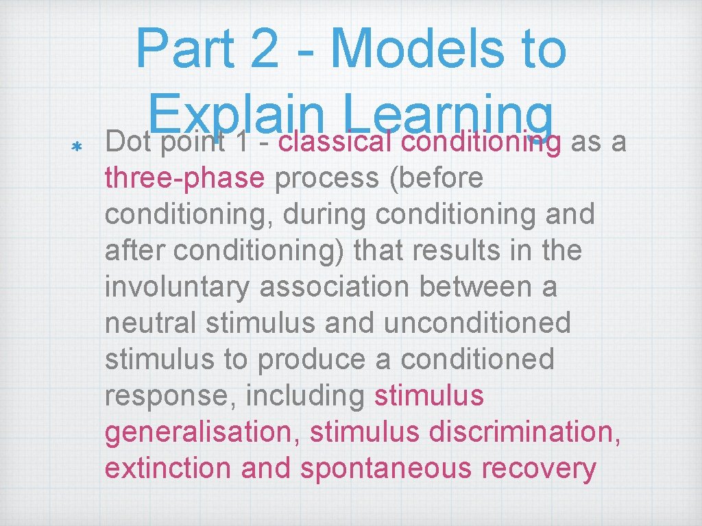 Part 2 - Models to Explain Learning Dot point 1 - classical conditioning as