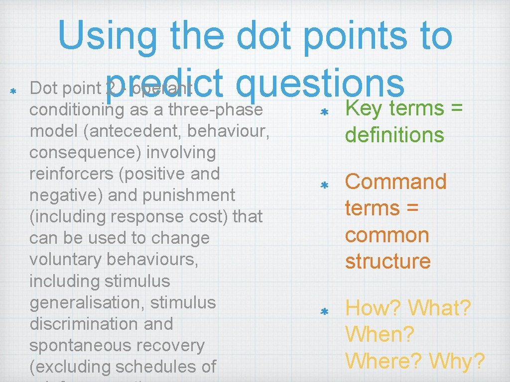 Using the dot points to Dot point predict 2 - operant questions conditioning as