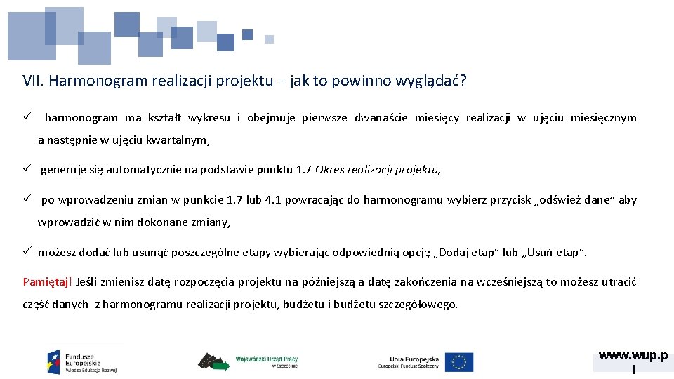 VII. Harmonogram realizacji projektu – jak to powinno wyglądać? ü harmonogram ma kształt wykresu