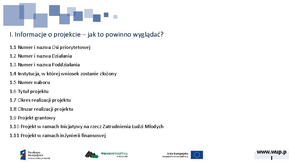 I. Informacje o projekcie – jak to powinno wyglądać? 1. 1 Numer i nazwa