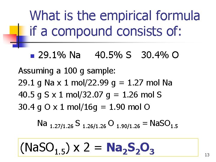 What is the empirical formula if a compound consists of: n 29. 1% Na