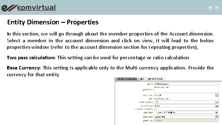 Entity Dimension – Properties In this section, we will go through about the member Entity Dimension – Properties In this section, we will go through about the member