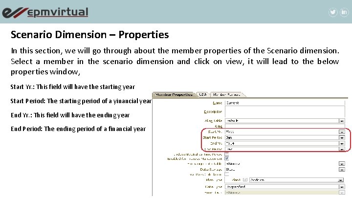 Scenario Dimension – Properties In this section, we will go through about the member Scenario Dimension – Properties In this section, we will go through about the member
