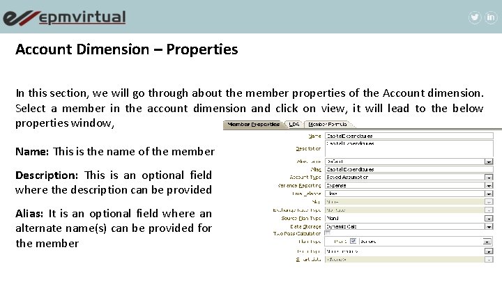 Account Dimension – Properties In this section, we will go through about the member Account Dimension – Properties In this section, we will go through about the member