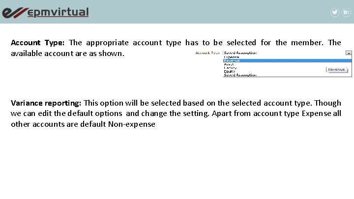 Account Type: The appropriate account type has to be selected for the member. The Account Type: The appropriate account type has to be selected for the member. The