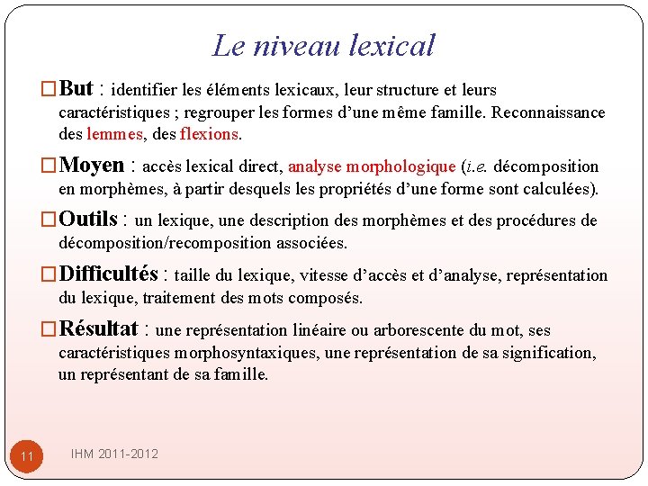 Le niveau lexical �But : identifier les éléments lexicaux, leur structure et leurs caractéristiques