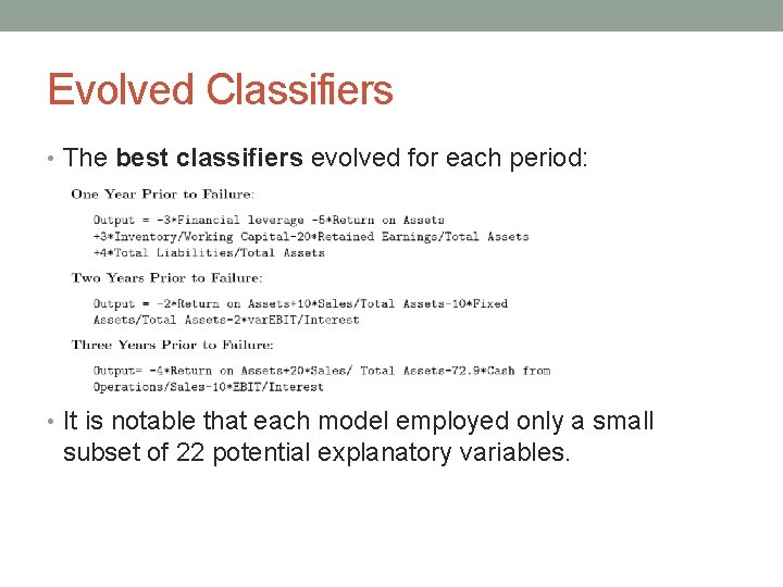 Evolved Classifiers • The best classifiers evolved for each period: • It is notable