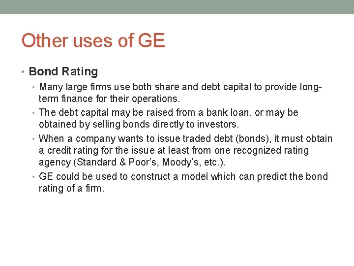 Other uses of GE • Bond Rating • Many large firms use both share