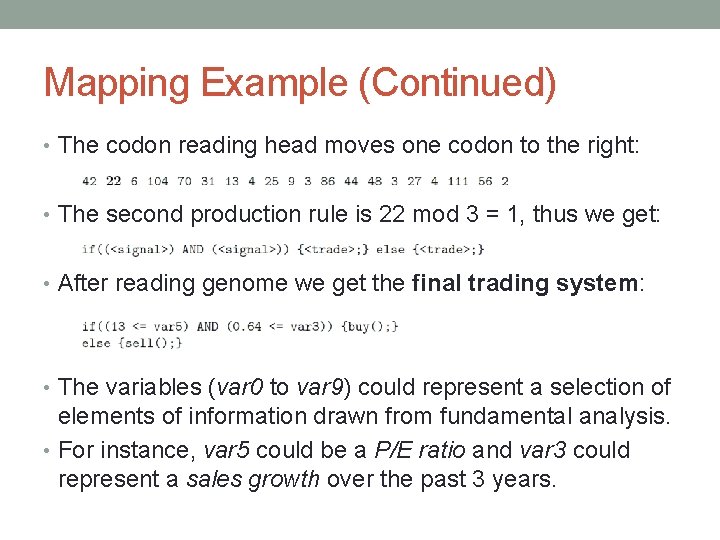 Mapping Example (Continued) • The codon reading head moves one codon to the right: