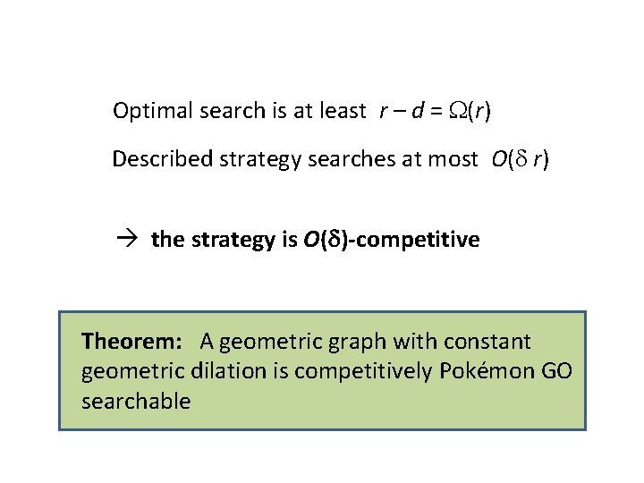 Optimal search is at least r – d = (r) Described strategy searches at Optimal search is at least r – d = (r) Described strategy searches at