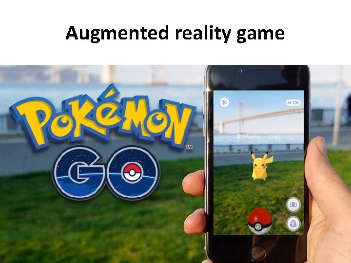 Augmented reality game Augmented reality game
