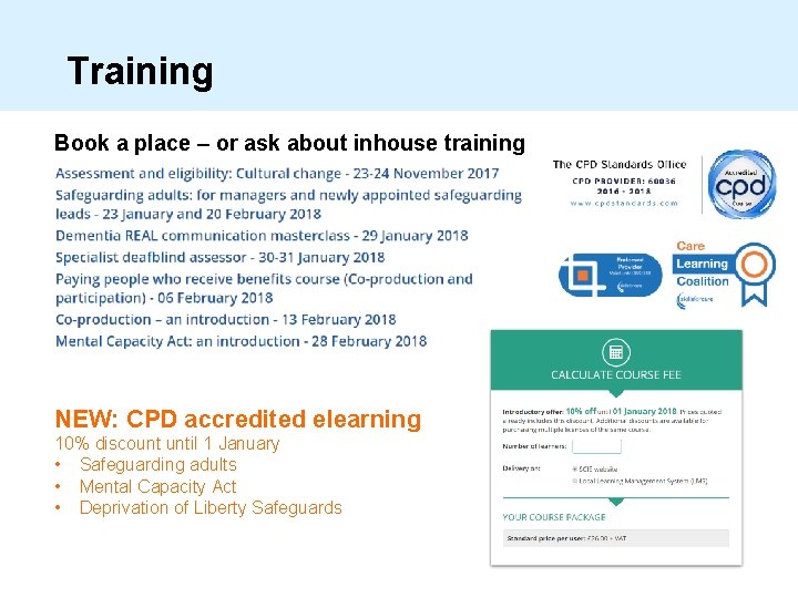 Training Book a place – or ask about inhouse training NEW: CPD accredited elearning