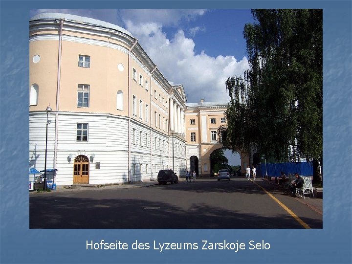 Hofseite des Lyzeums Zarskoje Selo 