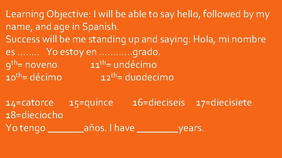 Learning Objective: I will be able to say hello, followed by my name, and Learning Objective: I will be able to say hello, followed by my name, and