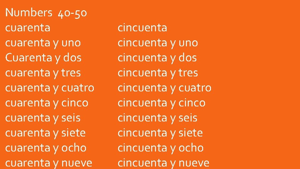 Numbers 40 -50 cuarenta y uno Cuarenta y dos cuarenta y tres cuarenta y Numbers 40 -50 cuarenta y uno Cuarenta y dos cuarenta y tres cuarenta y