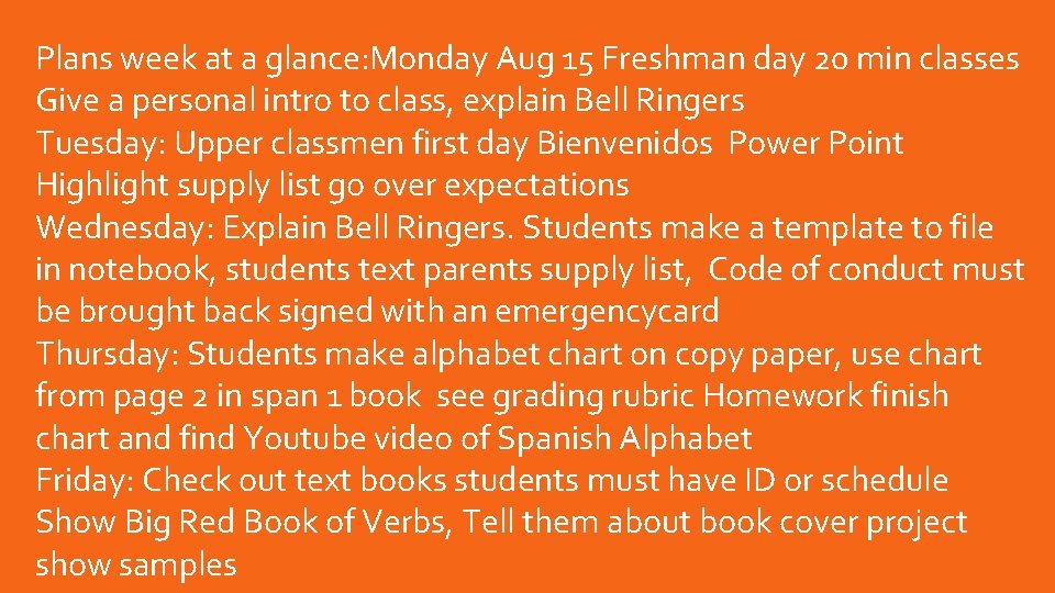 Plans week at a glance: Monday Aug 15 Freshman day 20 min classes Give Plans week at a glance: Monday Aug 15 Freshman day 20 min classes Give