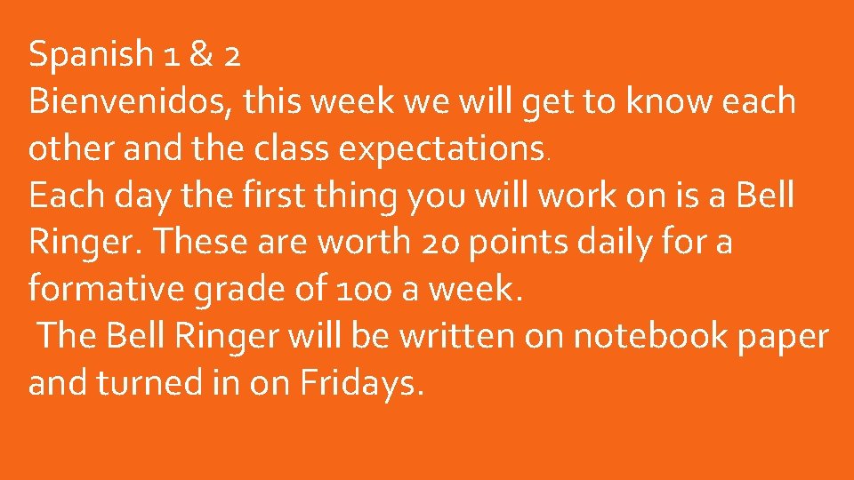 Spanish 1 & 2 Bienvenidos, this week we will get to know each other Spanish 1 & 2 Bienvenidos, this week we will get to know each other
