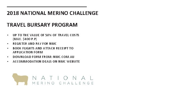 2018 NATIONAL MERINO CHALLENGE TRAVEL BURSARY PROGRAM • • • UP TO THE VALUE