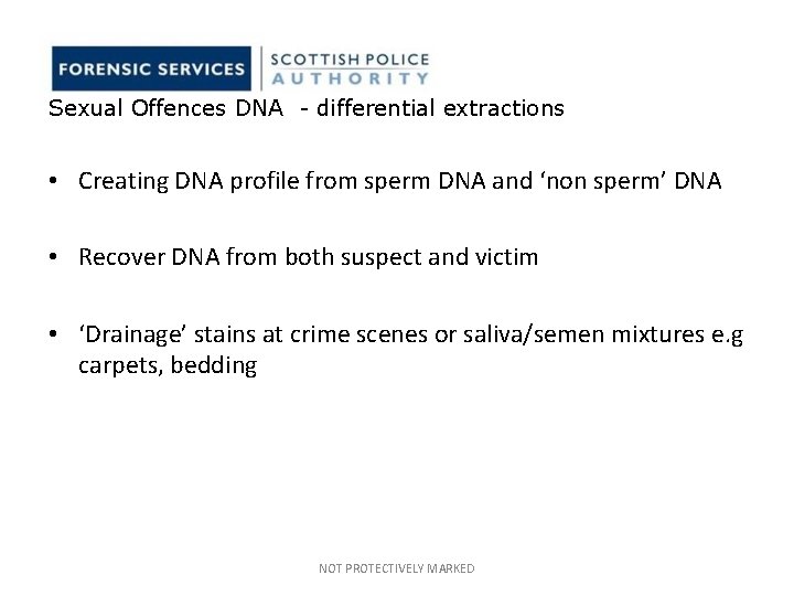 Sexual Offences DNA - differential extractions • Creating DNA profile from sperm DNA and Sexual Offences DNA - differential extractions • Creating DNA profile from sperm DNA and