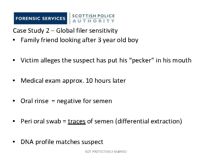 Case Study 2 – Global filer sensitivity • Family friend looking after 3 year Case Study 2 – Global filer sensitivity • Family friend looking after 3 year