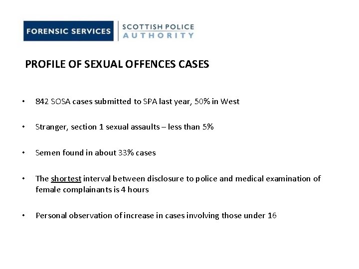 PROFILE OF SEXUAL OFFENCES CASES • 842 SOSA cases submitted to SPA last year, PROFILE OF SEXUAL OFFENCES CASES • 842 SOSA cases submitted to SPA last year,