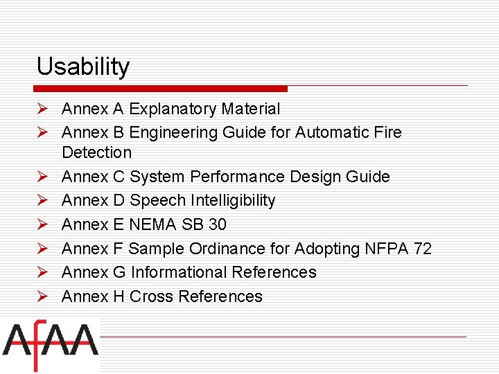 Usability Ø Annex A Explanatory Material Ø Annex B Engineering Guide for Automatic Fire