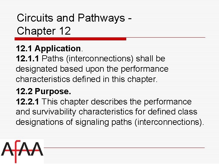 Circuits and Pathways Chapter 12 12. 1 Application. 12. 1. 1 Paths (interconnections) shall