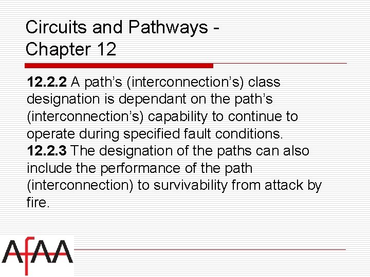 Circuits and Pathways Chapter 12 12. 2. 2 A path’s (interconnection’s) class designation is