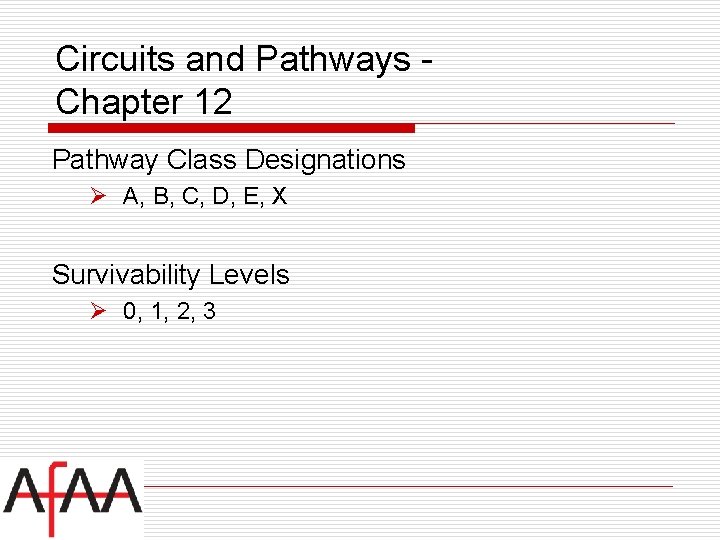 Circuits and Pathways Chapter 12 Pathway Class Designations Ø A, B, C, D, E,