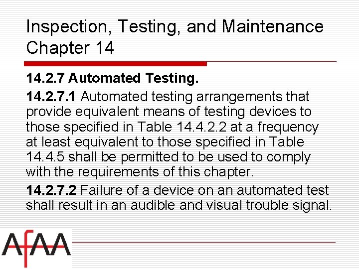 Inspection, Testing, and Maintenance Chapter 14 14. 2. 7 Automated Testing. 14. 2. 7.