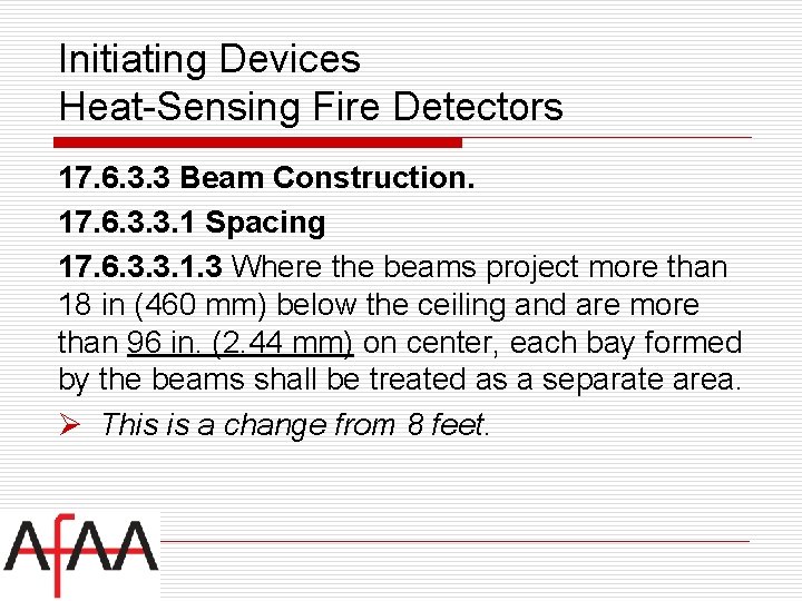 Initiating Devices Heat-Sensing Fire Detectors 17. 6. 3. 3 Beam Construction. 17. 6. 3.