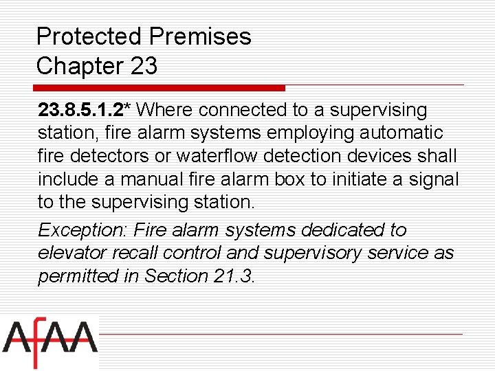 Protected Premises Chapter 23 23. 8. 5. 1. 2* Where connected to a supervising