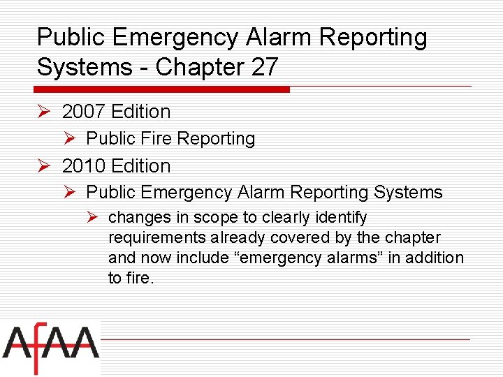 Public Emergency Alarm Reporting Systems - Chapter 27 Ø 2007 Edition Ø Public Fire