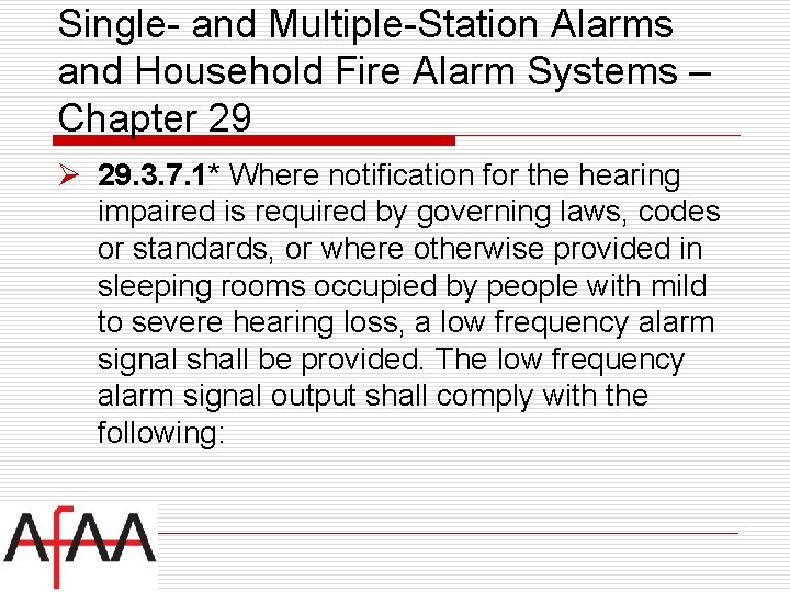 Single- and Multiple-Station Alarms and Household Fire Alarm Systems – Chapter 29 Ø 29.