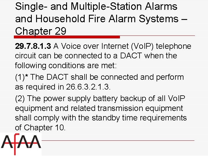 Single- and Multiple-Station Alarms and Household Fire Alarm Systems – Chapter 29 29. 7.