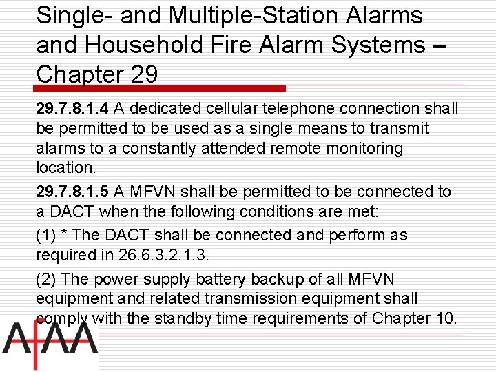 Single- and Multiple-Station Alarms and Household Fire Alarm Systems – Chapter 29 29. 7.