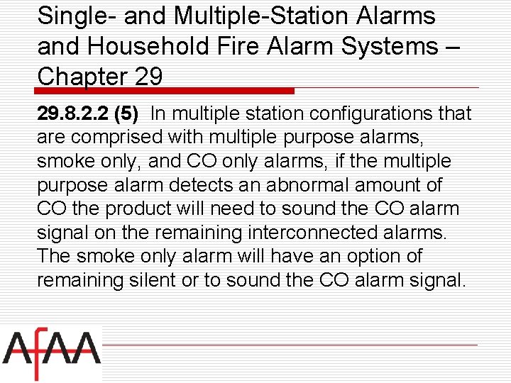 Single- and Multiple-Station Alarms and Household Fire Alarm Systems – Chapter 29 29. 8.