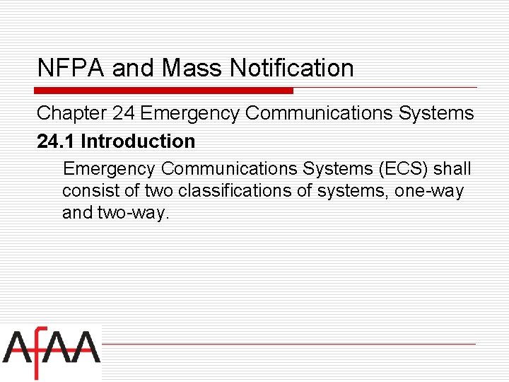 NFPA and Mass Notification Chapter 24 Emergency Communications Systems 24. 1 Introduction Emergency Communications