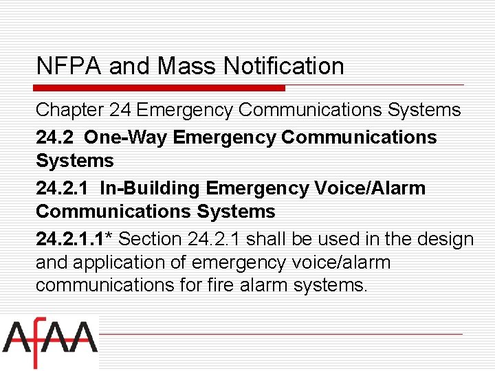 NFPA and Mass Notification Chapter 24 Emergency Communications Systems 24. 2 One-Way Emergency Communications