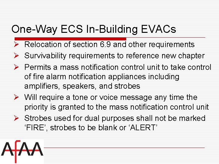 One-Way ECS In-Building EVACs Ø Relocation of section 6. 9 and other requirements Ø