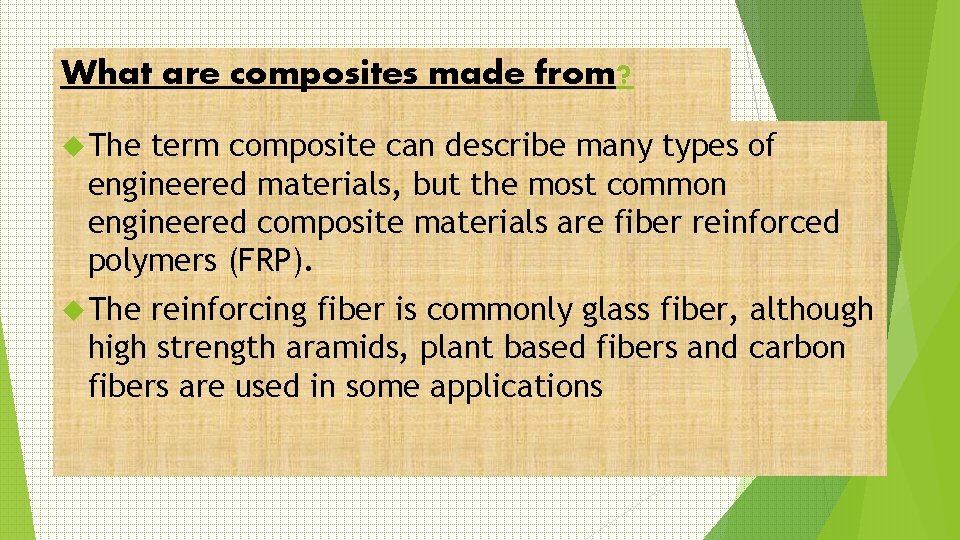 What are composites made from? The term composite can describe many types of engineered