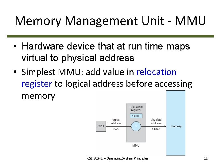 Memory Management Unit - MMU • Hardware device that at run time maps virtual