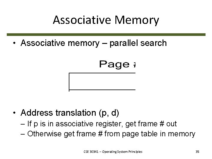Associative Memory • Associative memory – parallel search • Address translation (p, d) –