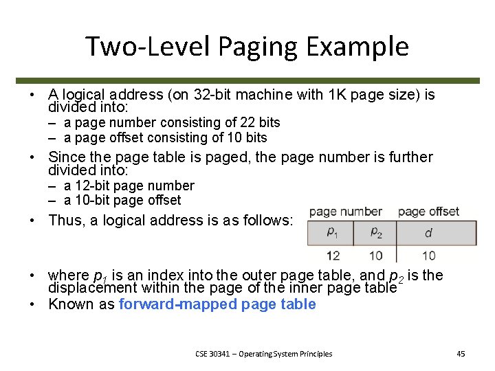 Two-Level Paging Example • A logical address (on 32 -bit machine with 1 K