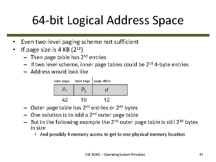 64 -bit Logical Address Space • Even two-level paging scheme not sufficient • If
